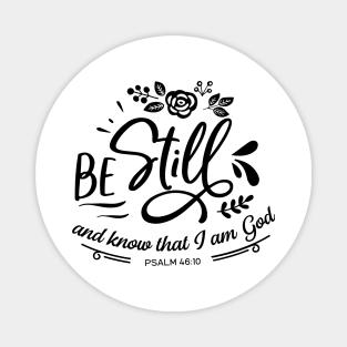 Be still and know that i am god Magnet